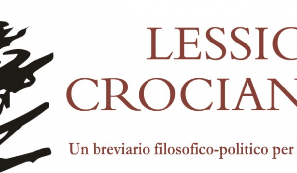 Lessico Crociano. Un breviario filosofico-politico per il futuro
