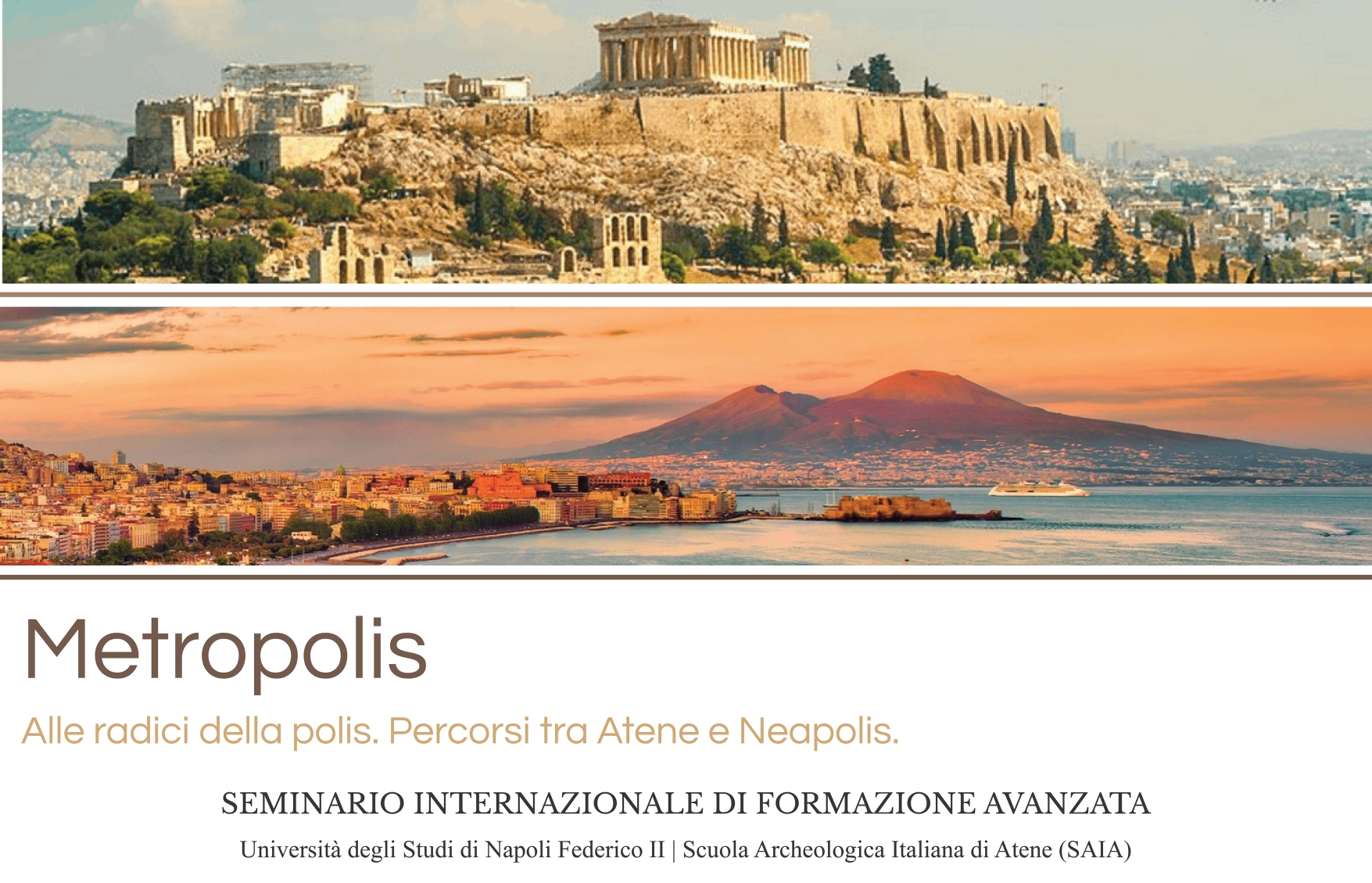 Immagine copertina dell'articolo Seminario internazionale di formazione avanzata “Metropolis. Alle radici della polis. Percorsi tra Atene e Neapolis”